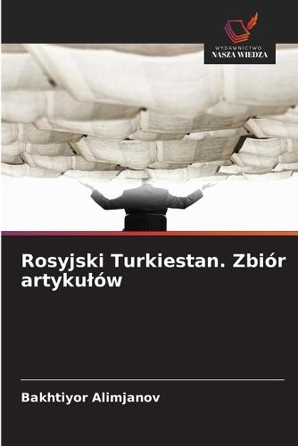Rosyjski Turkiestan. Zbiór artykulów