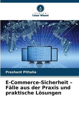 E-Commerce-Sicherheit - Fälle aus der Praxis und praktische Lösungen
