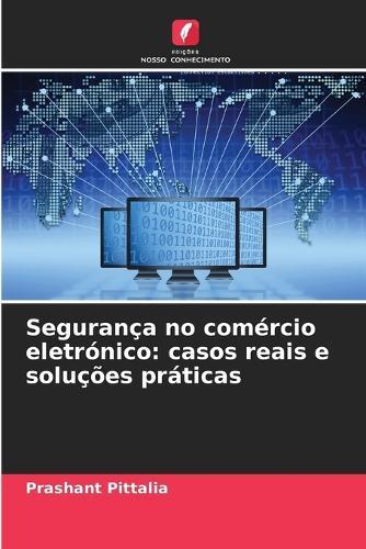 Segurança no comércio eletrónico: casos reais e soluções práticas