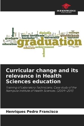 Curricular change and its relevance in Health Sciences education