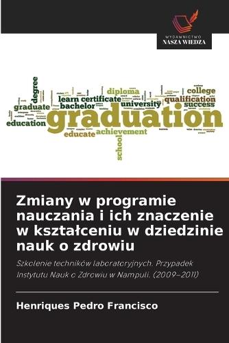 Zmiany w programie nauczania i ich znaczenie w ksztalceniu w dziedzinie nauk o zdrowiu