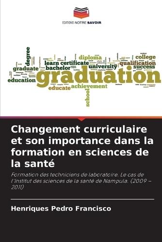 Changement curriculaire et son importance dans la formation en sciences de la santé