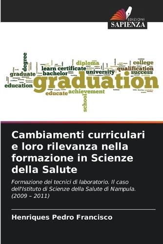 Cambiamenti curriculari e loro rilevanza nella formazione in Scienze della Salute