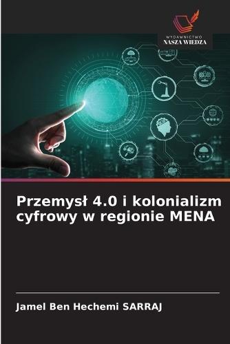 Przemysl 4.0 i kolonializm cyfrowy w regionie MENA
