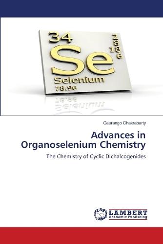 Advances in Organoselenium Chemistry