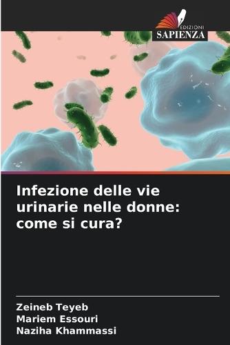 Infezione delle vie urinarie nelle donne: come si cura?
