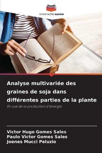 Analyse multivariée des graines de soja dans différentes parties de la plante