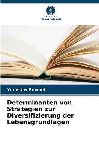 Determinanten von Strategien zur Diversifizierung der Lebensgrundlagen