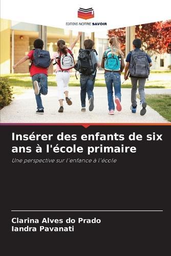 Insérer des enfants de six ans à l'école primaire