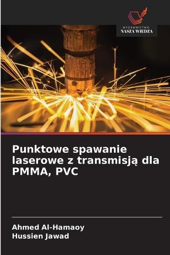 Punktowe spawanie laserowe z transmisją dla PMMA, PVC