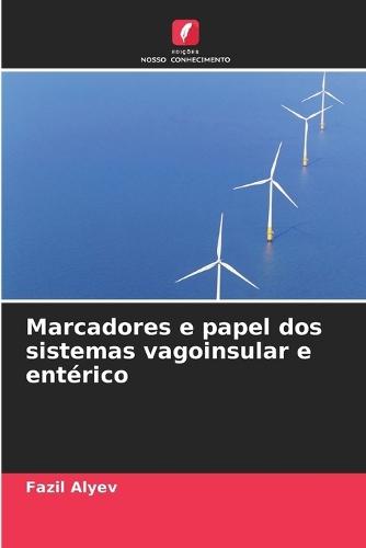 Marcadores e papel dos sistemas vagoinsular e entérico