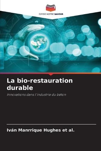 La bio-restauration durable