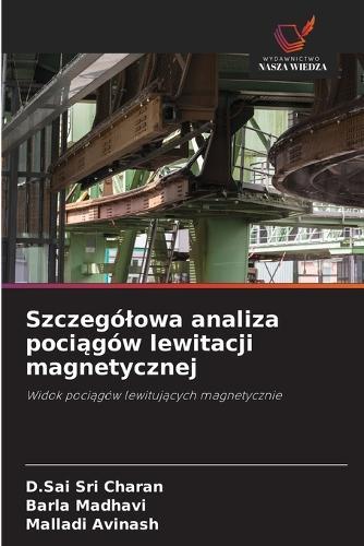 Szczególowa analiza pociągów lewitacji magnetycznej