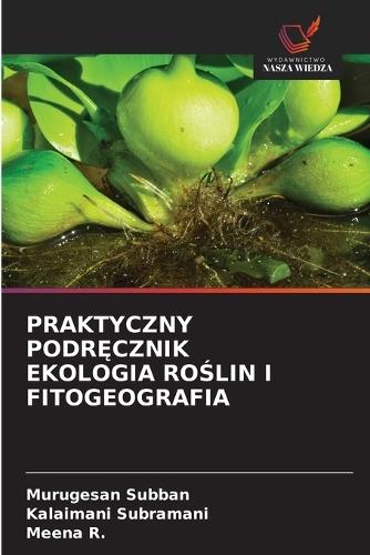 Praktyczny PodrĘcznik Ekologia RoŚlin I Fitogeografia