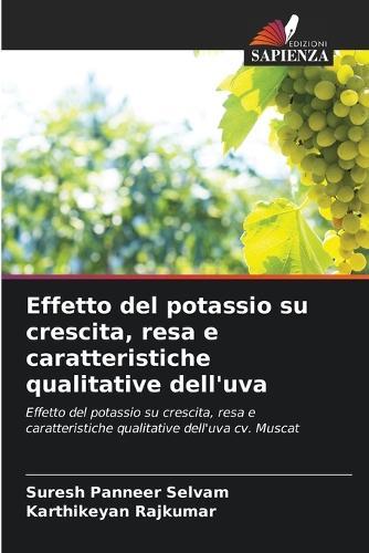 Effetto del potassio su crescita, resa e caratteristiche qualitative dell'uva