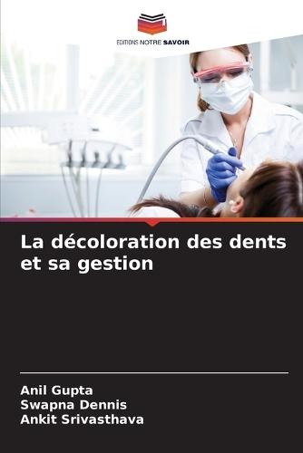 La décoloration des dents et sa gestion