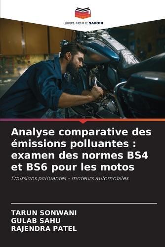 Analyse comparative des émissions polluantes: examen des normes BS4 et BS6 pour les motos