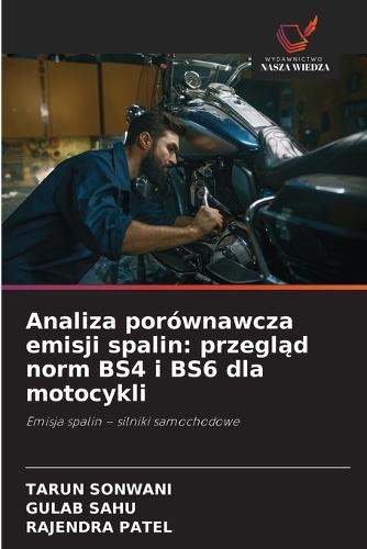 Analiza porównawcza emisji spalin: przegląd norm BS4 i BS6 dla motocykli