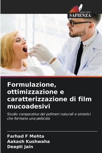 Formulazione, ottimizzazione e caratterizzazione di film mucoadesivi