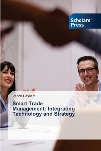 Smart Trade Management: Integrating Technology and Strategy
