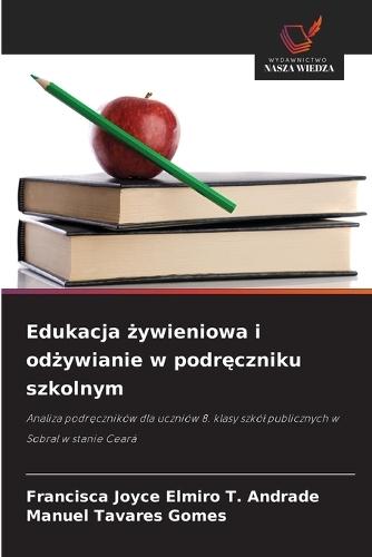 Edukacja &#380;ywieniowa i od&#380;ywianie w podr&#281;czniku szkolnym
