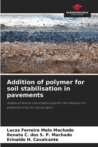 Addition of polymer for soil stabilisation in pavements