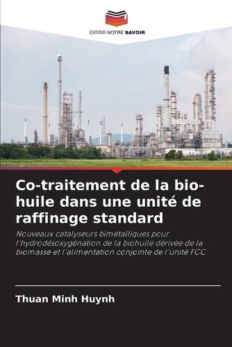 Co-traitement de la bio-huile dans une unité de raffinage standard