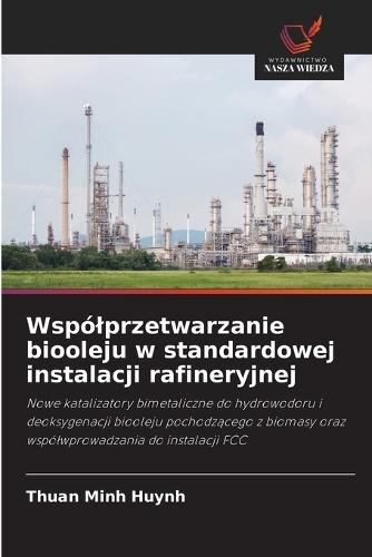 Wspólprzetwarzanie biooleju w standardowej instalacji rafineryjnej