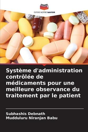 Système d'administration contrôlée de médicaments pour une meilleure observance du traitement par le patient