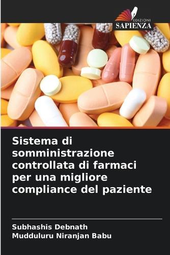 Sistema di somministrazione controllata di farmaci per una migliore compliance del paziente