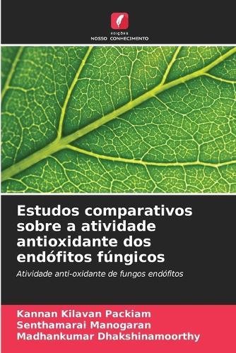 Estudos comparativos sobre a atividade antioxidante dos endófitos fúngicos