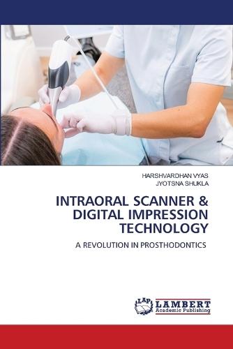 Intraoral Scanner & Digital Impression Technology