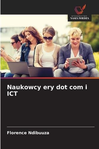 Naukowcy ery dot com i ICT