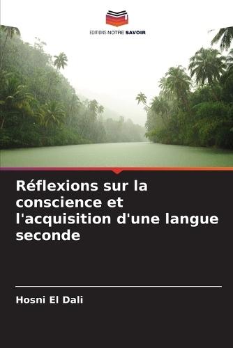 Réflexions sur la conscience et l'acquisition d'une langue seconde