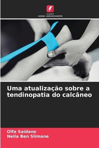 Uma atualização sobre a tendinopatia do calcâneo