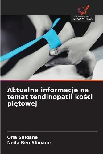 Aktualne informacje na temat tendinopatii kości piętowej