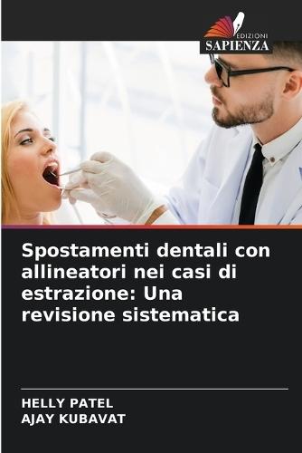 Spostamenti dentali con allineatori nei casi di estrazione: Una revisione sistematica