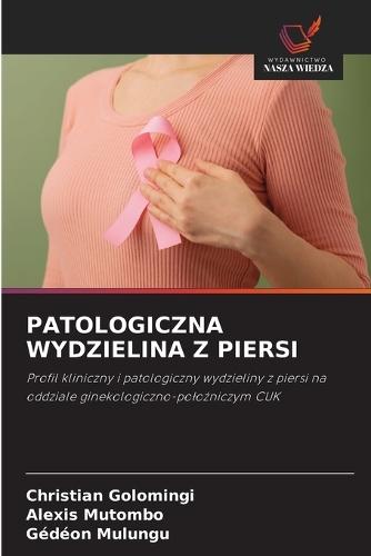 Patologiczna Wydzielina Z Piersi