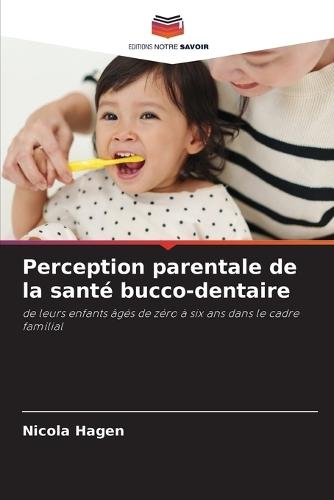 Perception parentale de la santé bucco-dentaire