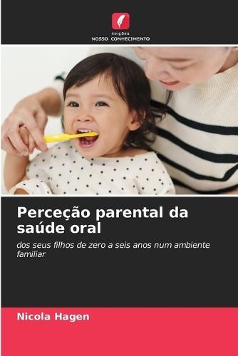 Perceção parental da saúde oral