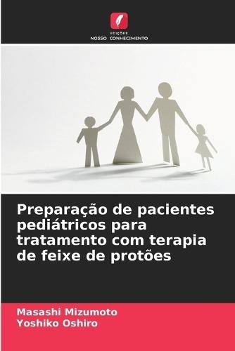 Preparação de pacientes pediátricos para tratamento com terapia de feixe de protões