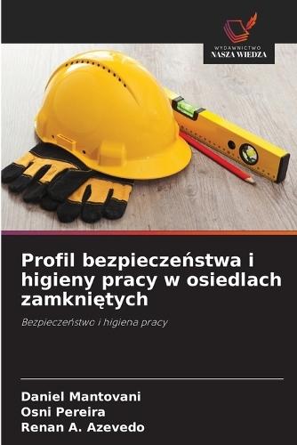 Profil bezpieczeństwa i higieny pracy w osiedlach zamkniętych