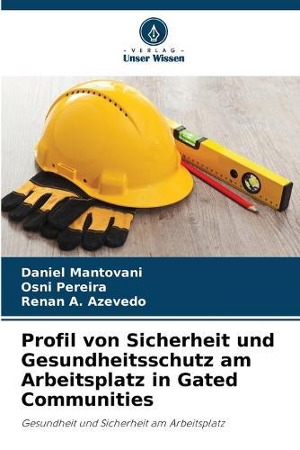 Profil von Sicherheit und Gesundheitsschutz am Arbeitsplatz in Gated Communities
