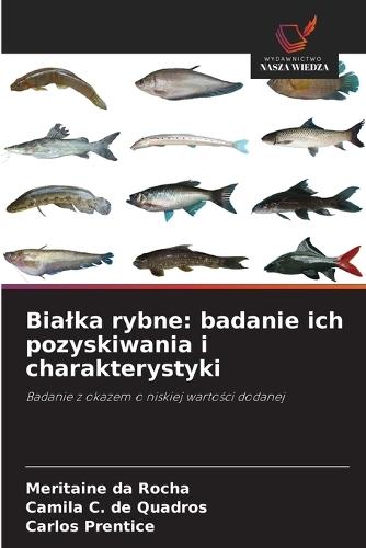 Bialka rybne: badanie ich pozyskiwania i charakterystyki