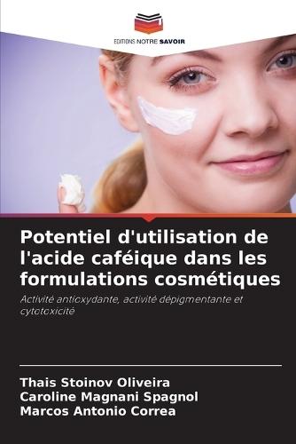 Potentiel d'utilisation de l'acide caféique dans les formulations cosmétiques