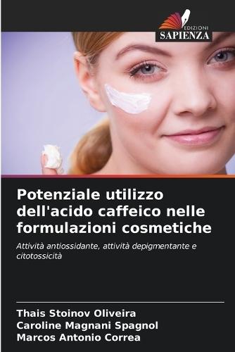 Potenziale utilizzo dell'acido caffeico nelle formulazioni cosmetiche
