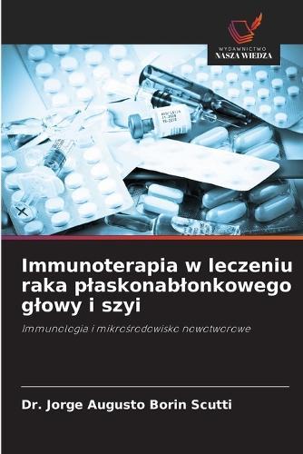 Immunoterapia w leczeniu raka plaskonablonkowego glowy i szyi