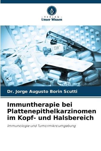 Immuntherapie bei Plattenepithelkarzinomen im Kopf- und Halsbereich
