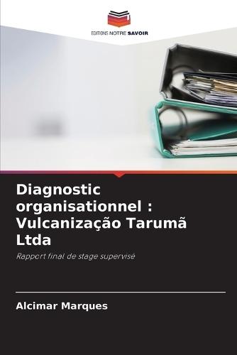 Diagnostic organisationnel: Vulcanização Tarumã Ltda