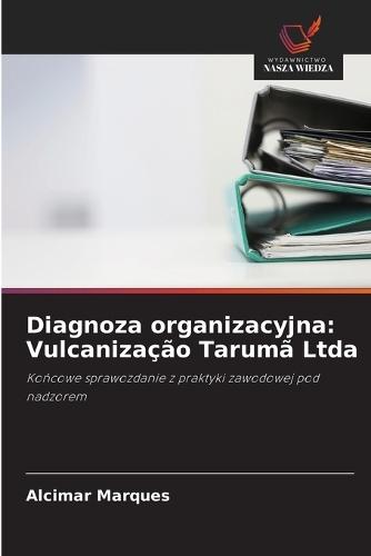 Diagnoza organizacyjna: Vulcanização Tarumã Ltda